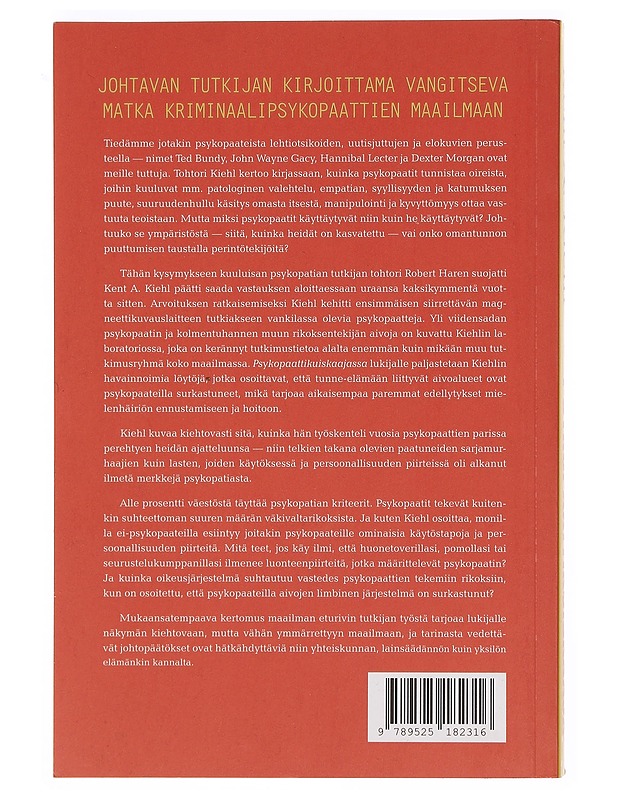 Psykopaattikuiskaaja : ihmiset ilman omatuntoa - Kiehl, Kent A. - Tietokirjat ja oppaat - 10105380607 - 1
