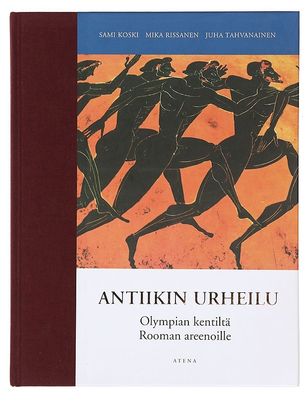 Antiikin urheilu : Olympian kentiltä Rooman areenoille - Koski, Sami - Historiakirjat - 10105380688 - 0