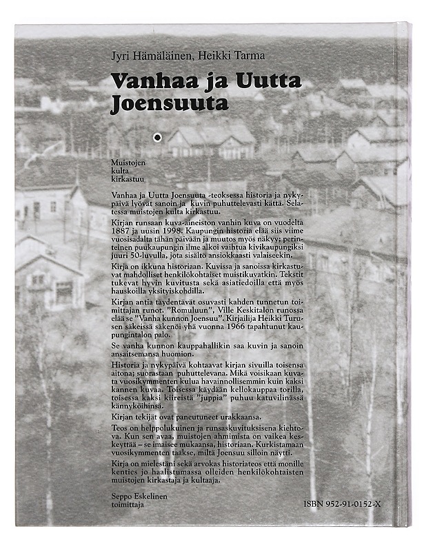 Vanhaa ja uutta Joensuuta : kolmen sukupolven valokuvat - Hamalainen, Jyri - Historiakirjat - 10105380779 - 1