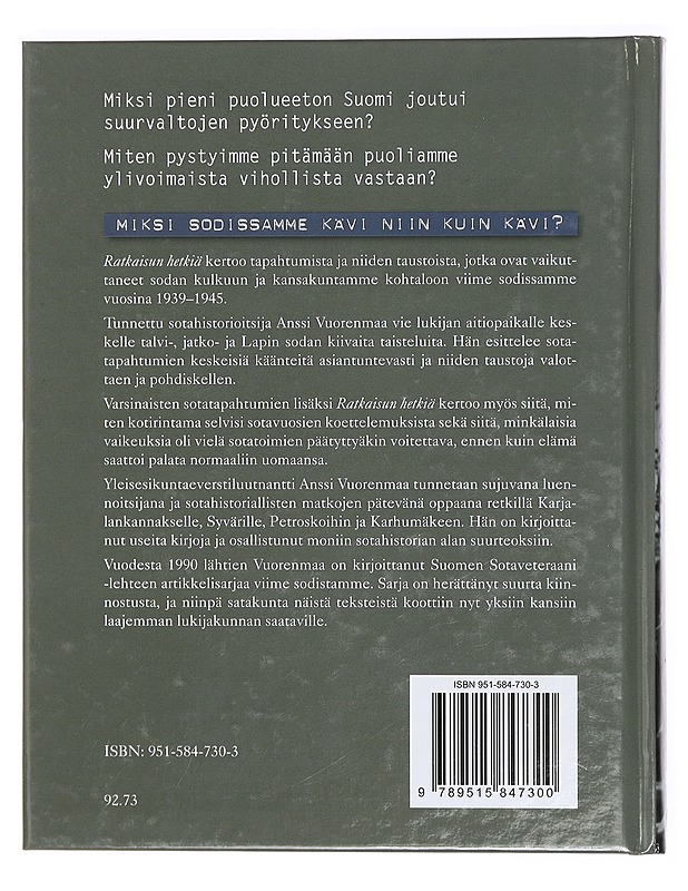 Ratkaisun hetkiä Suomen kohtalonvuosilta 1939-1945 - Anssi Vuorenmaa - Historiakirjat - 10105380790 - 1
