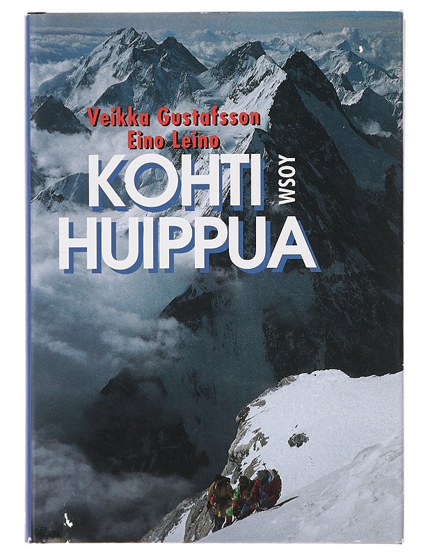 Kohti huippua - Gustafsson, Veikka - Elämäkerrat ja muistelmat - 10105380889 - 0
