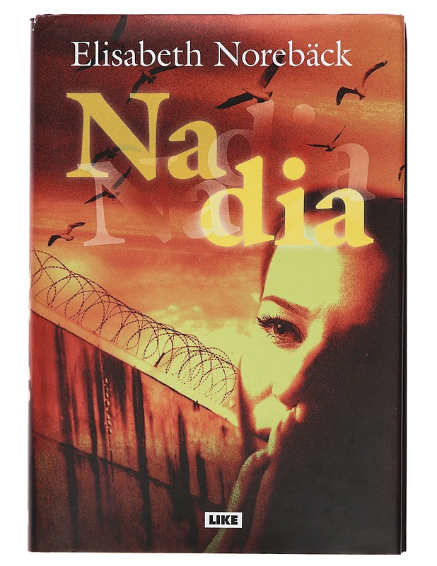 Nadia : jännitysromaani - Elisabeth Norebäck - Jännitys ja dekkarit - 10105380944 - 0