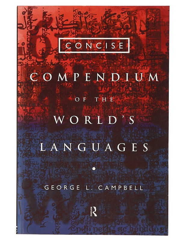 Concise Compendium of the World's Languages - George L. Campbell - Tietokirjat ja oppaat - 10105380953 - 0
