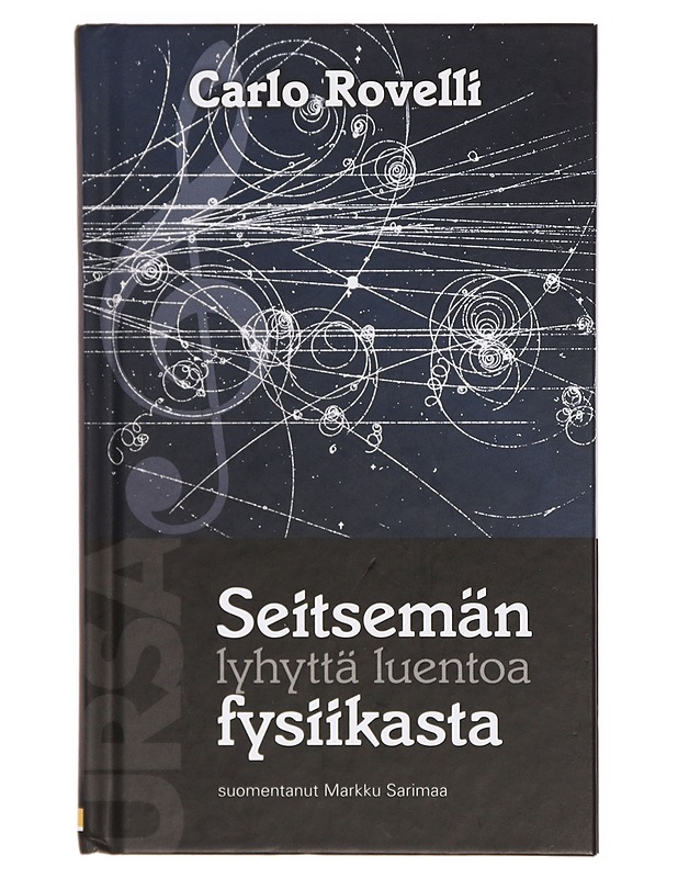 Seitsemän lyhyttä luentoa fysiikasta - Rovelli, Carlo - Tietokirjat ja oppaat - 10105380965 - 0