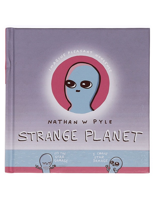 Strange Planet - Nathan W. Pyle - Sarjakuvat - 10105380964 - 0