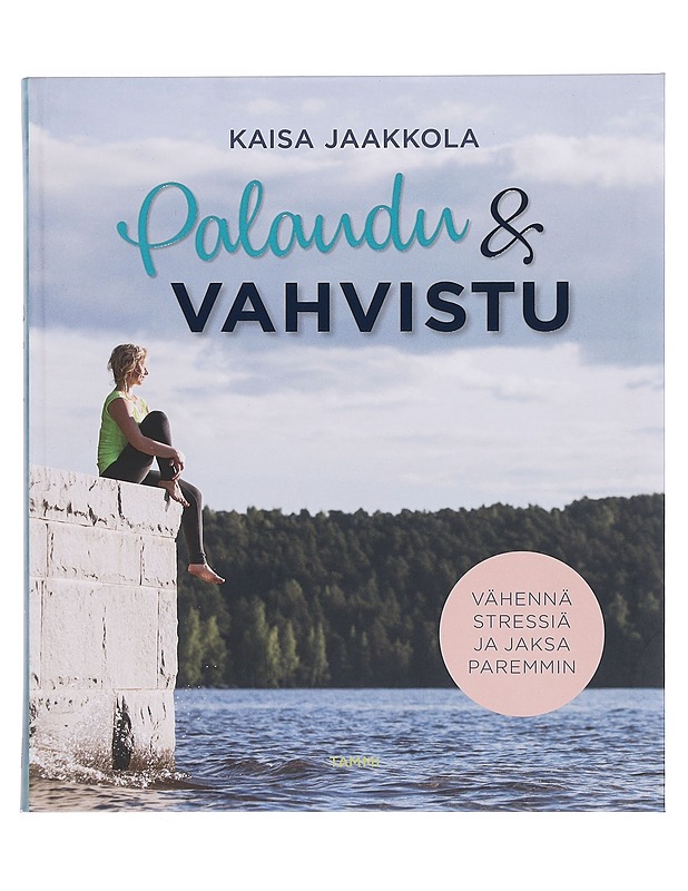 Palaudu & vahvistu - Jaakkola, Kaisa - Tietokirjat ja oppaat - 10105381073 - 0