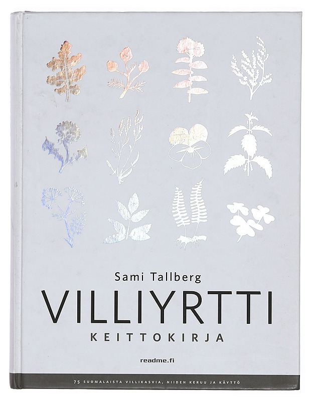 Villiyrttikeittokirja - Tallberg, Sami - Ruokakirjat - 10105381081 - 0