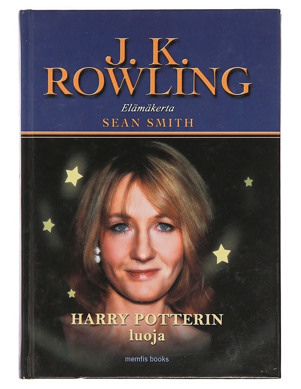 J. K. Rowling : Harry Potterin luoja : elämäkerta - Smith, Sean - Elämäkerrat ja muistelmat - 10105381099 - 0