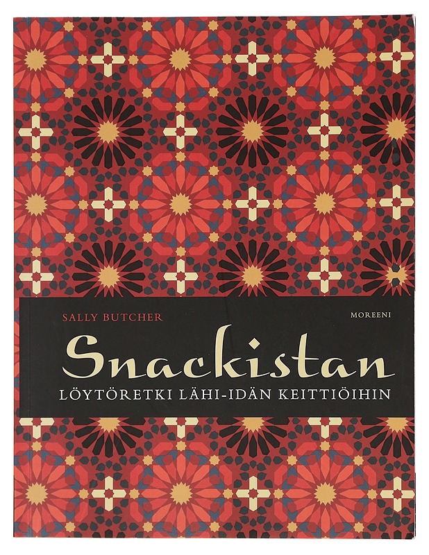 Snackistan : löytöretki Lähi-idän keittiöihin - Butcher, Sally - Ruokakirjat - 10105381106 - 0