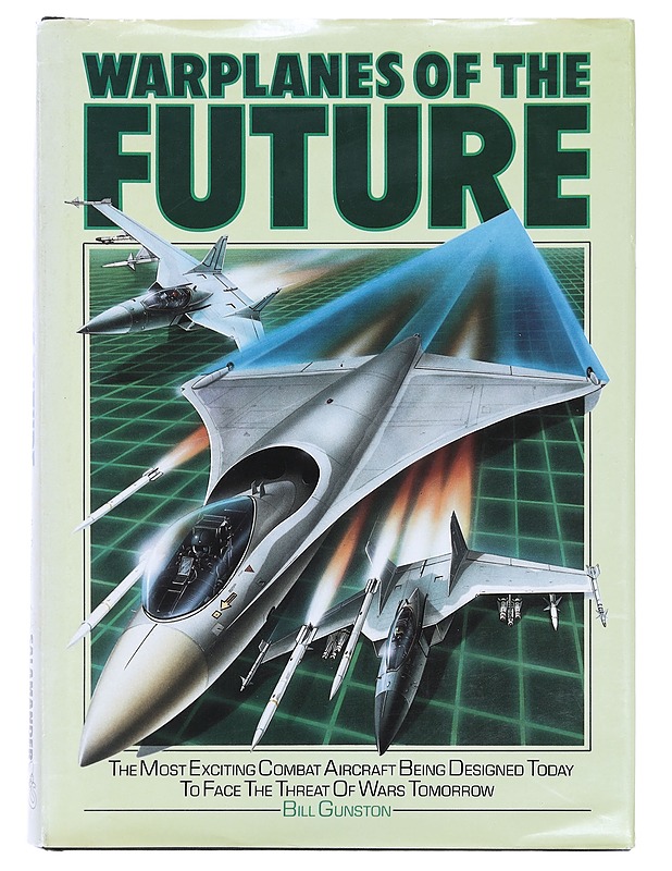 Warplanes of the future - Bill Gunston - Tietokirjat ja oppaat - 10105381147 - 0