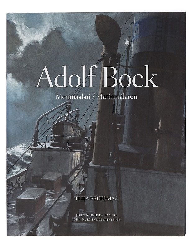 Adolf Bock : merimaalari = marinmålaren - Peltomaa, Tuija - Tietokirjat ja oppaat - 10105381174 - 0