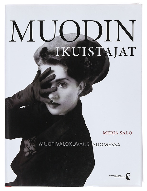 Muodin ikuistajat : muotivalokuvaus Suomessa - Merja Salo - Historiakirjat - 10105381177 - 0