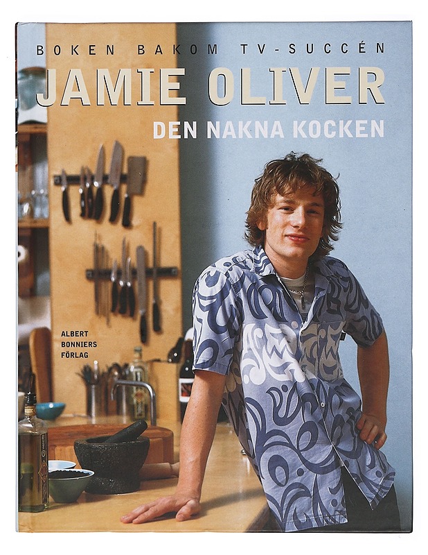 Den nakna kocken - Oliver, Jamie - Ruokakirjat - 10105381229 - 0