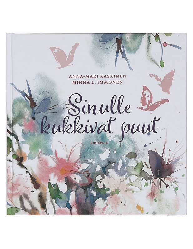 Sinulle kukkivat puut - Anna-Mari Kaskinen - Runot ja näytelmät - 10105381236 - 0