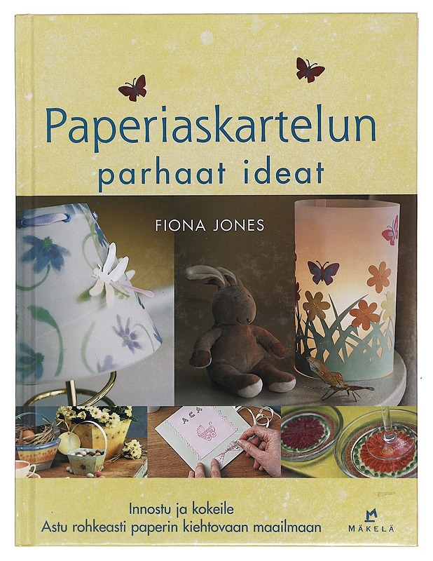 Paperiaskartelun parhaat ideat - Jones, Fiona - Tietokirjat ja oppaat - 10105381270 - 0