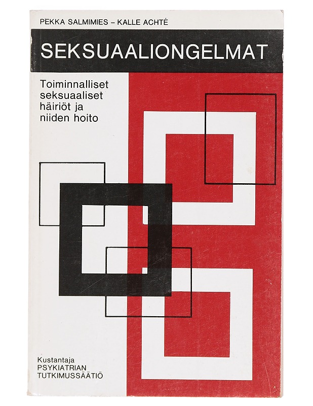 Seksuaaliongelmat : toiminnalliset seksuaaliset häiriöt ja niiden hoito - Salmimies, Pekka - Tietokirjat ja oppaat - 10105381276 - 0