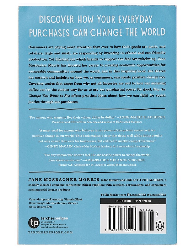 Buy the change you want to see : use your purchasing power to make the world a better place - Mosbacher Morris, Jane - Tietokirjat ja oppaat - 10105381305 - 1
