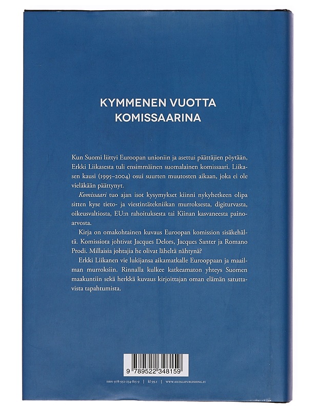 Komissaari - Erkki Liikanen - Elämäkerrat ja muistelmat - 10105381312 - 1