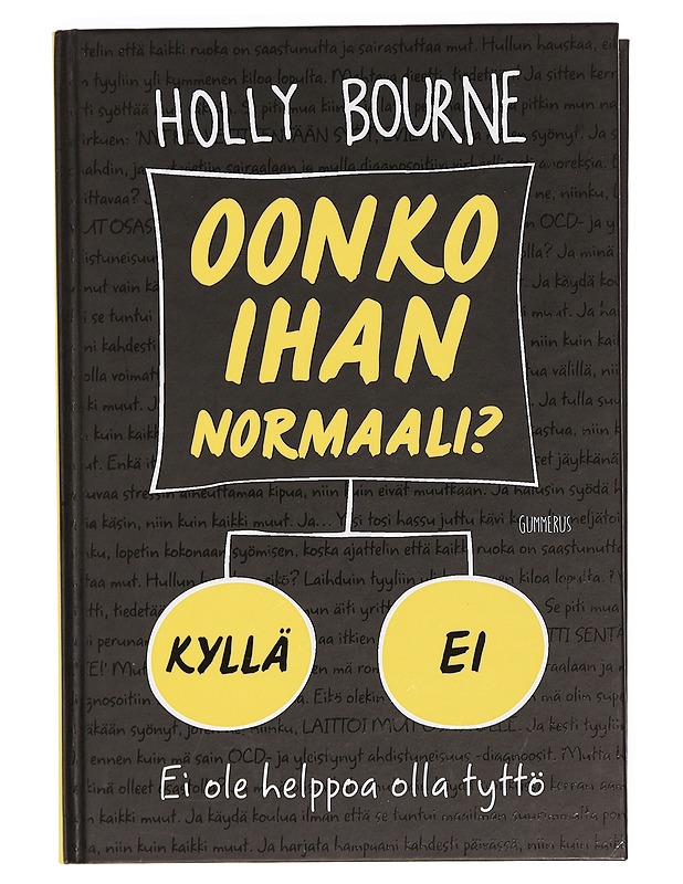 Oonko ihan normaali? - Bourne, Holly - Nuorten kirjat - 10105381329 - 0