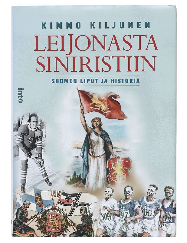 Leijonasta siniristiin : Suomen liput ja historia - Kimmo Kiljunen - Tietokirjat ja oppaat - 10105381364 - 0