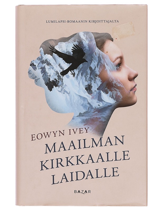 Maailman kirkkaalle laidalle - Ivey, Eowyn - Romaanit ja novellit - 10105381365 - 0
