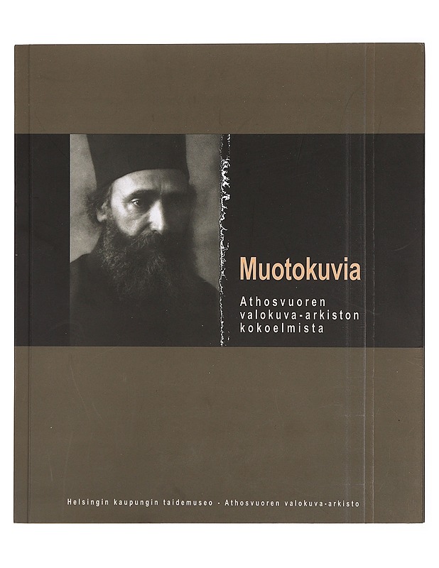 Muotokuvia Athosvuoren valokuva-arkiston kokoelmista - Tietokirjat ja oppaat - 10105381423 - 0