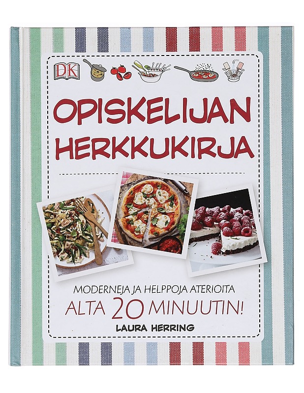 Opiskelijan herkkukirja : moderneja ja helppoja aterioita alta 20 minuutin! - Herring, Laura - Ruokakirjat - 10105381466 - 0