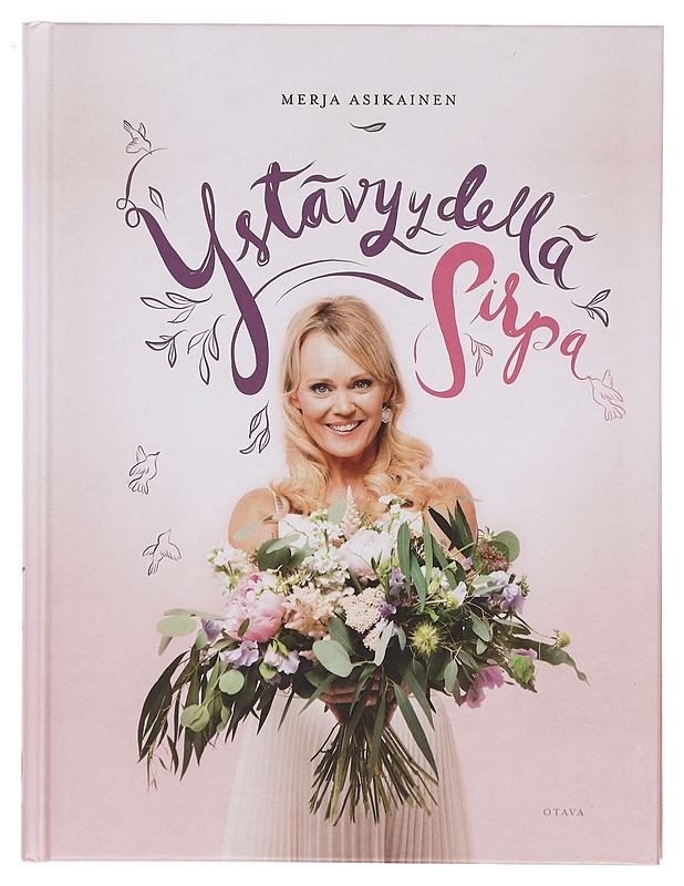 Ystävyydellä Sirpa - Asikainen, Merja - Elämäkerrat ja muistelmat - 10105381485 - 0