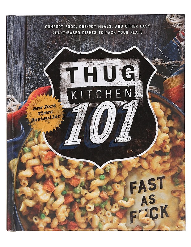 Thug Kitchen 101 - Fast as F*ck: A Cookbook Thug Kitchen - Ruokakirjat - 10105381491 - 0