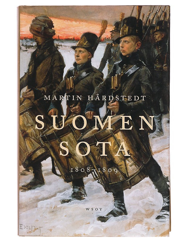 Suomen sota 1808-1809 - Hårdstedt, Martin - Historiakirjat - 10105381578 - 0