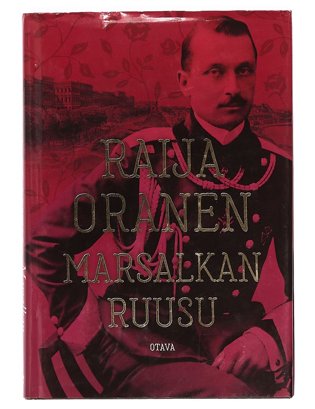 Marsalkan ruusu - Raija Oranen - Romaanit ja novellit - 10105381585 - 0