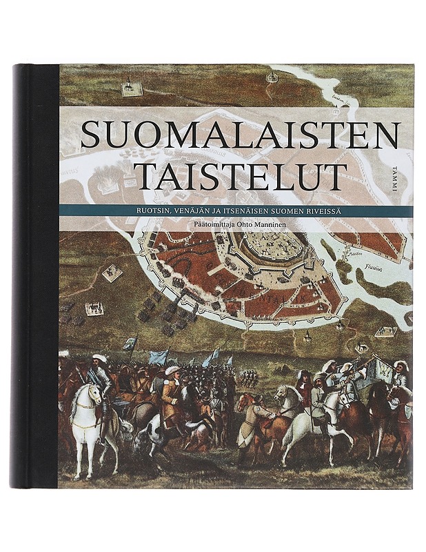 Suomalaisten taistelut Ruotsin, Venäjän ja itsenäisen Suomen riveissä - Ahto, Sampo - Historiakirjat - 10105381595 - 0