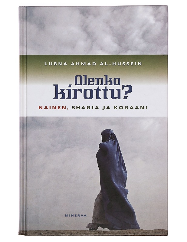 Olenko kirottu? : nainen, sharia ja Koraani - Lubna Ahmadal-Hussein - Tietokirjat ja oppaat - 10105381596 - 0