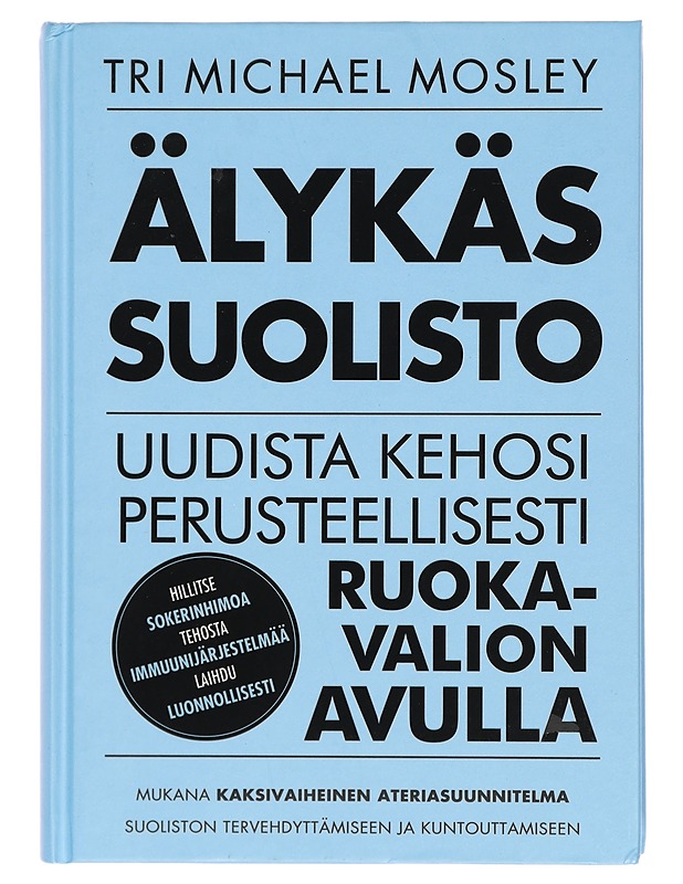 Älykäs suolisto - Mosley, Michael - Tietokirjat ja oppaat - 10105381634 - 0