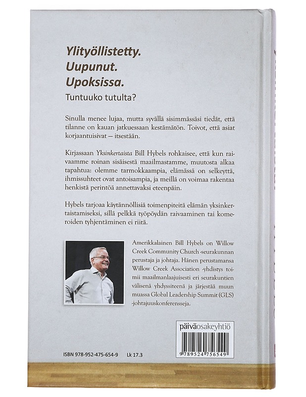 Yksinkertaista : kymmenen käytännöllistä tapaa puhdistaa sielu roinasta - Hybels, Bill - Tietokirjat ja oppaat - 10105381643 - 1