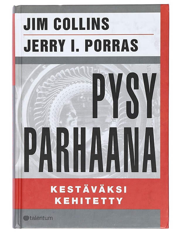 Pysy parhaana : kestäväksi kehitetty - Collins, Jim - Tietokirjat ja oppaat - 10105381685 - 0