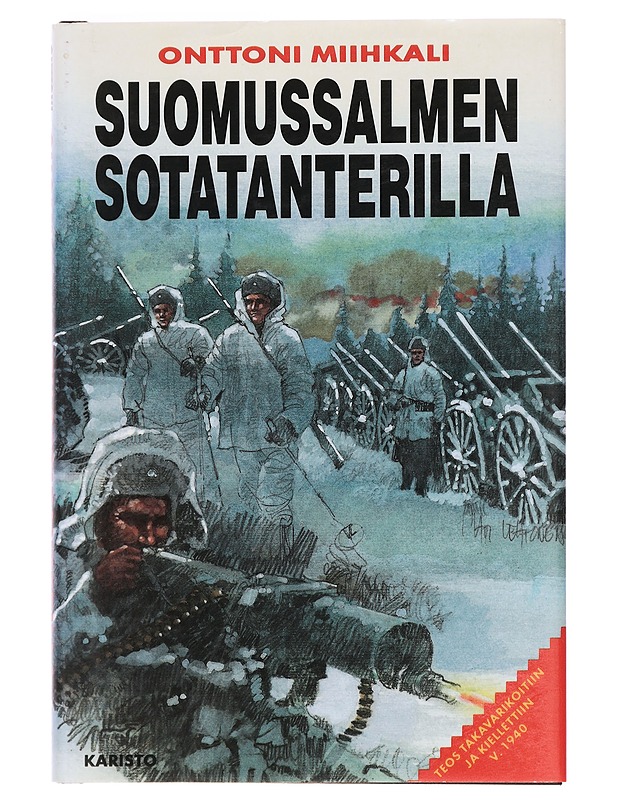 Suomussalmen sotatanterilla : rintamamiehen kokemuksia - Onttoni Miihkali - Historiakirjat - 10105381775 - 0