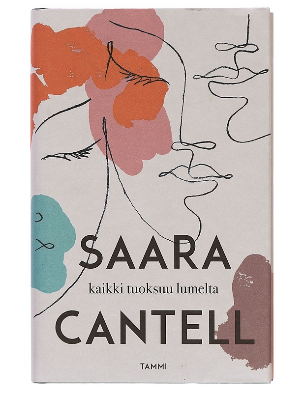 Kaikki tuoksuu lumelta - Saara Cantell - Romaanit ja novellit - 10105381794 - 0