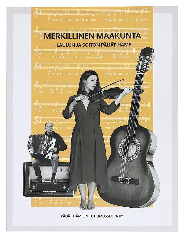 Merkillinen maakunta : laulun ja soiton Päijät-Häme - Andersson, Heidi - Historiakirjat - 10105381844 - 0