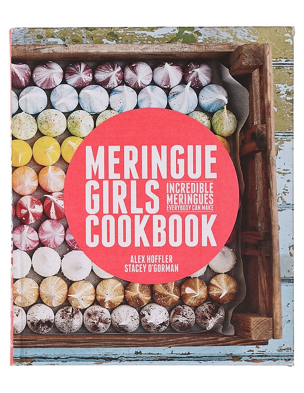 Meringue Girls Cookbook - Alex Hoffler - Ruokakirjat - 10105381857 - 0