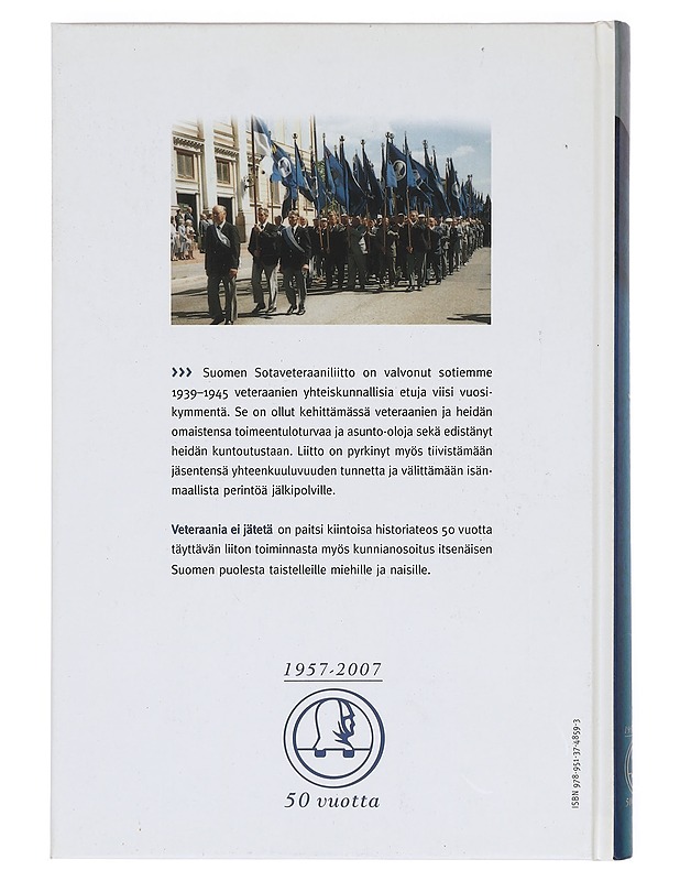 Veteraania ei jätetä : Suomen sotaveteraaniliitto 1957-2007 - Sulamaa, Kaarle - Historiakirjat - 10105381873 - 1