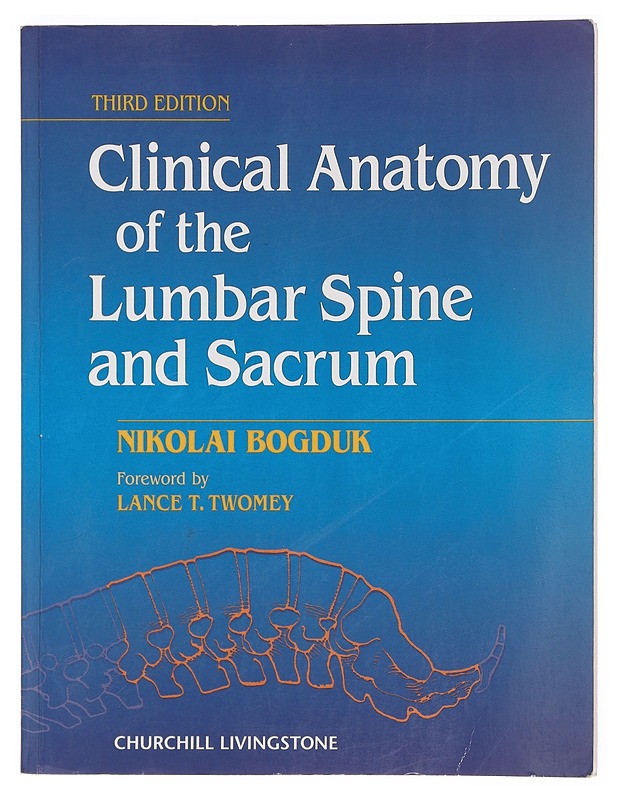 Clinical Anatomy of the Lumbar Spine and Sacrum - Nikolai Bogduk - Tietokirjat ja oppaat - 10105381889 - 0