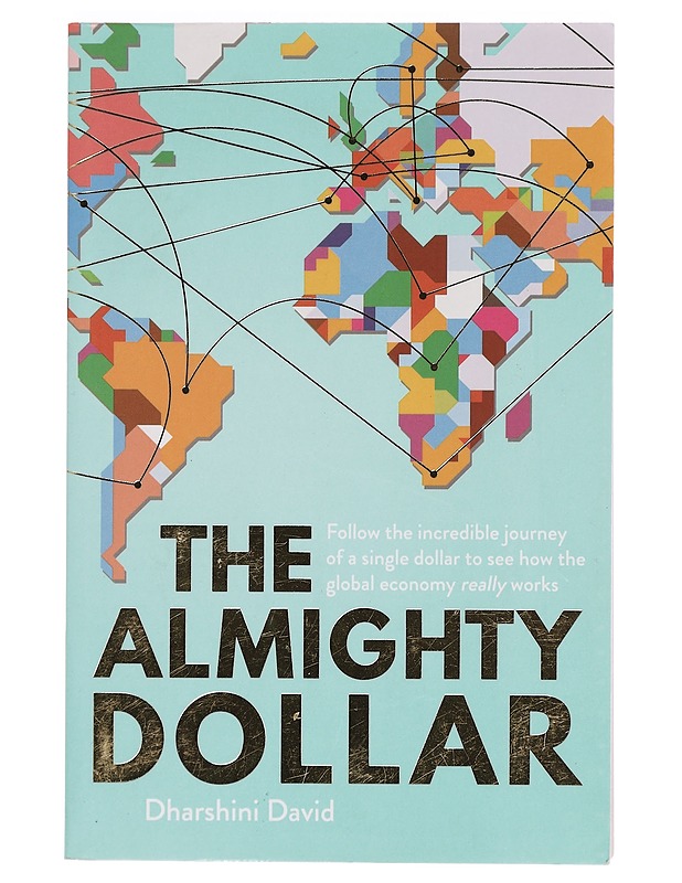 The Almighty Dollar - Dharshini David - Tietokirjat ja oppaat - 10105381902 - 0