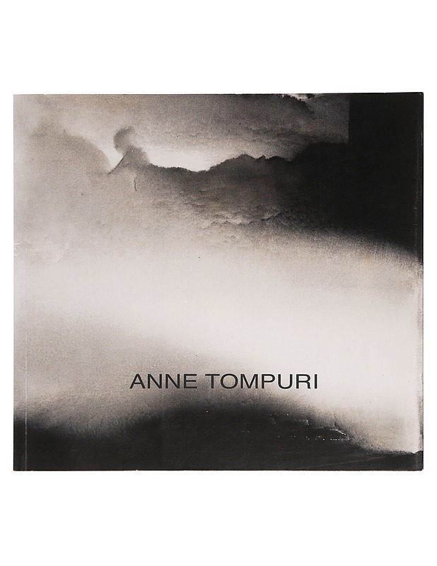 Anne Tompuri, Maalauksia / Paintings. Galleria Heino 2008 - Taide- ja kulttuurikirjat - 10105381963 - 0