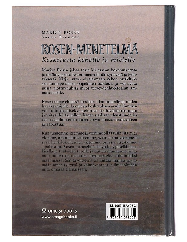 Rosen-menetelmä : kosketusta keholle ja mielelle - Rosen, Marion - Tietokirjat ja oppaat - 10105381993 - 1