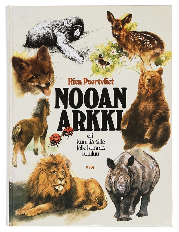 Nooan arkki : eli kunnia sille jolle kunnia kuuluu - Poortvliet, Rien - Tietokirjat ja oppaat - 10105382100 - 0