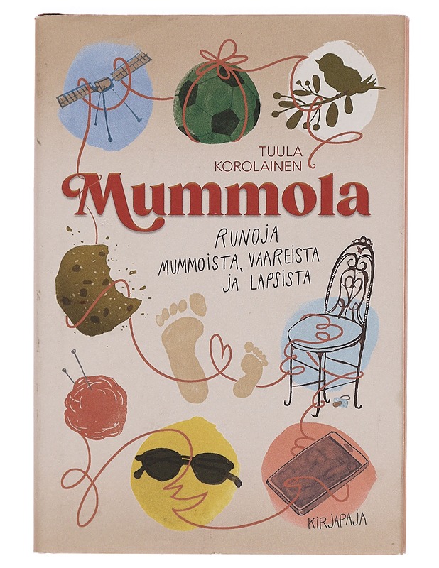 Mummola : runoja mummoista, vaareista ja lapsista - Korolainen, Tuula - Romaanit ja novellit - 10105382121 - 0