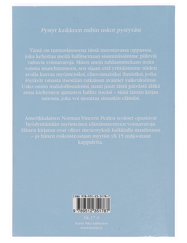 Sen teet mihin uskot - Peale, Norman Vincent - Tietokirjat ja oppaat - 10105382188 - 1