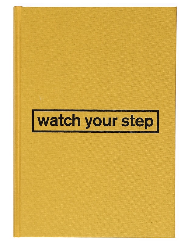 Watch your step - [K. Kvarnström] - Tietokirjat ja oppaat - 10105382253 - 0