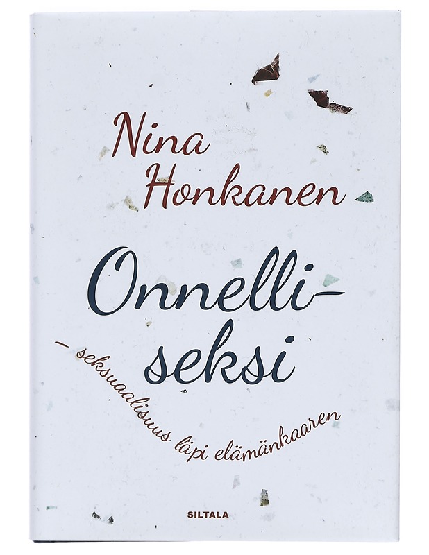Onnelliseksi : seksuaalisuus läpi elämänkaaren - Nina Honkanen - Tietokirjat ja oppaat - 10105382269 - 0